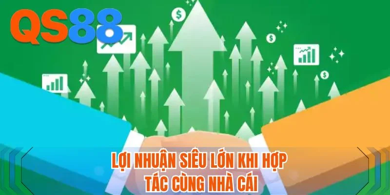 Lợi nhuận siêu lớn khi hợp tác cùng nhà cái Lợi nhuận siêu lớn khi hợp tác cùng nhà cái